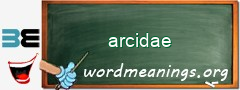 WordMeaning blackboard for arcidae